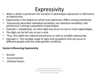 Expressivity Genetics Examples A presentation explaining the concept of Penetrance & Expressivity in ...
