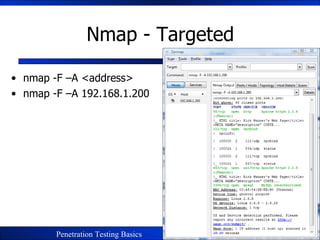 Nmap - Targeted nmap -F –A <address> nmap -F –A 192.168.1.200 