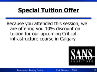 Special Tuition Offer Because you attended this session, we are offering you 10% discount on tuition for our upcoming Critical infrastructure course in Calgary 