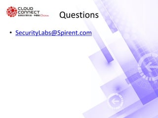 Questions
• SecurityLabs@Spirent.com
 