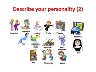 Describe your personality (2)
 