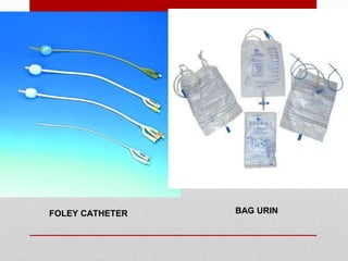 FOLEY CATHETER BAG URIN
 