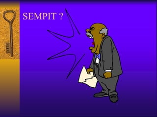 SEMPIT ?
 