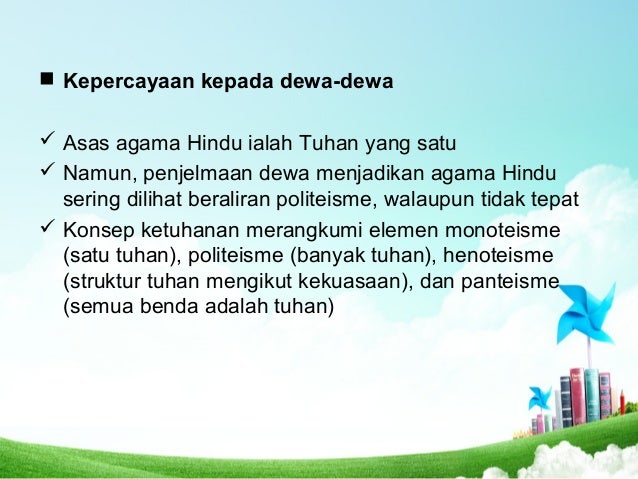 ï® Kepercayaan kepada dewa-dewa
ï¼ Asas agama Hindu ialah Tuhan yang satu
ï¼ Namun, penjelmaan dewa menjadikan agama Hindu
se...