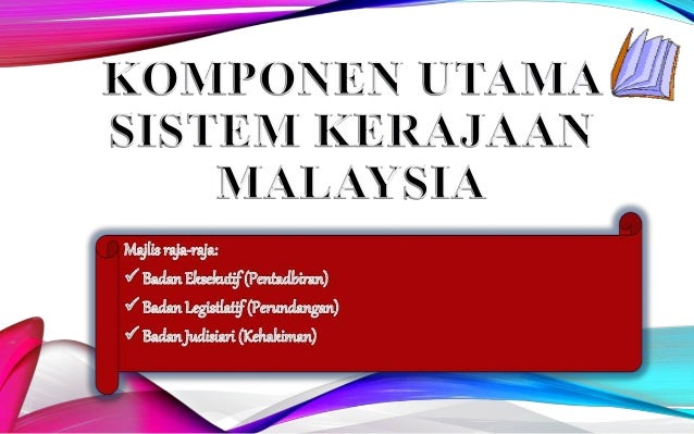 Komponen utama sistem kerajaan Malaysia