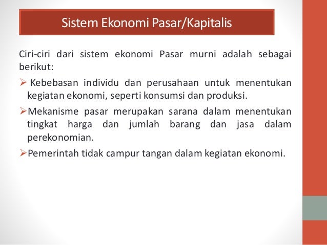 Berikut Yang Bukan Merupakan Ciri Dari Sistem Kapitalisme Adalah Ini