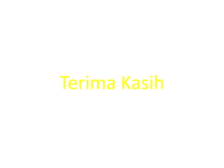 Terima Kasih
 