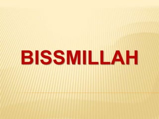 BISSMILLAH
 