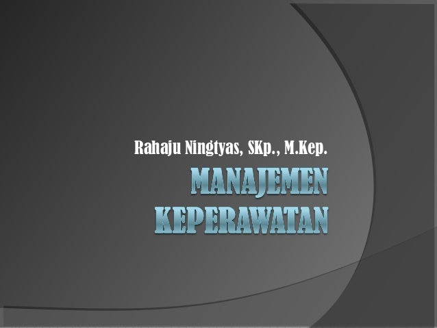 Pengantar Manajemen Keperawatan