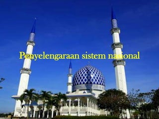 Penyelengaraan sistem nasional
 