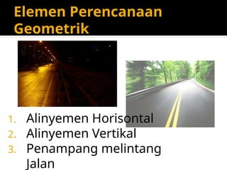 Pengantar Perencanaan Geometrik Jalan Raya | PPTX