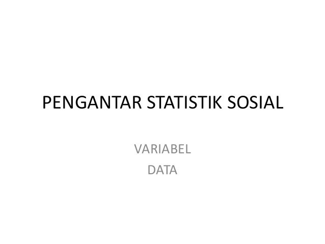 Pengantar Statistik Sosial Data Dan Variabel