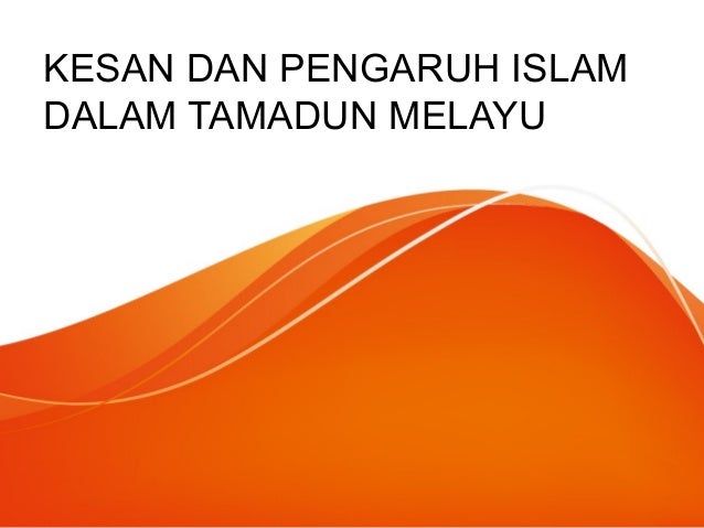 Pengaruh Islam Tanah Melayu Tut 6