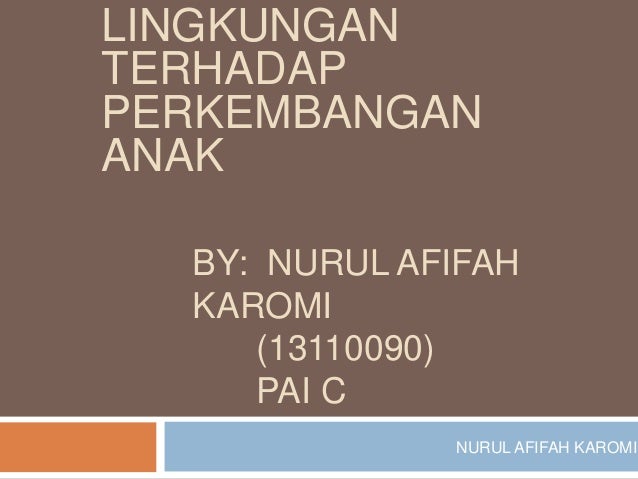 Pengaruh lingkungan terhadap perkembangan anak
