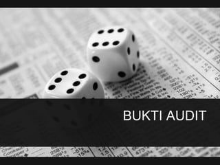 BUKTI AUDIT
 