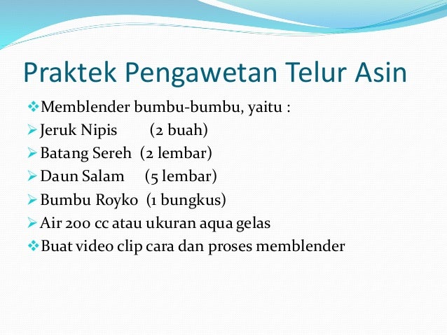 Ppt Pengawetan Teur Asin ppt pengawetan teur asin