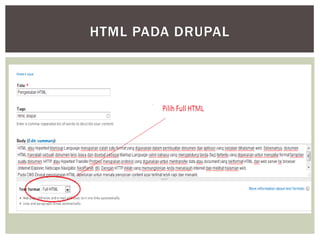 HTML PADA DRUPAL
 
