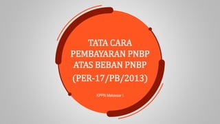 Pengelolaan dan pelaporan pnbp | PPTX