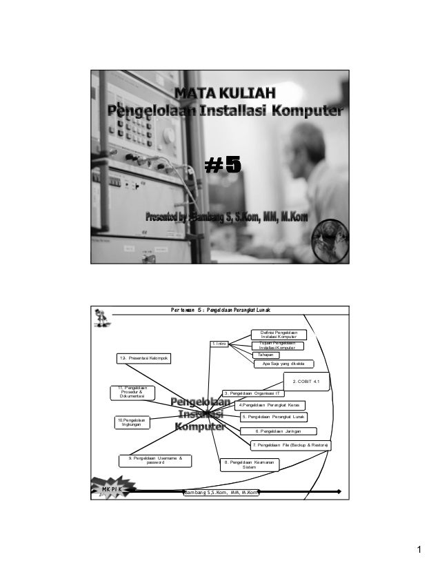 Pengelolaan Installasi Komputer 5 Pengelolaan Perangkat Lunak Pengelolaan Installasi Komputer 5 Pengelolaan Perangkat Lunak
