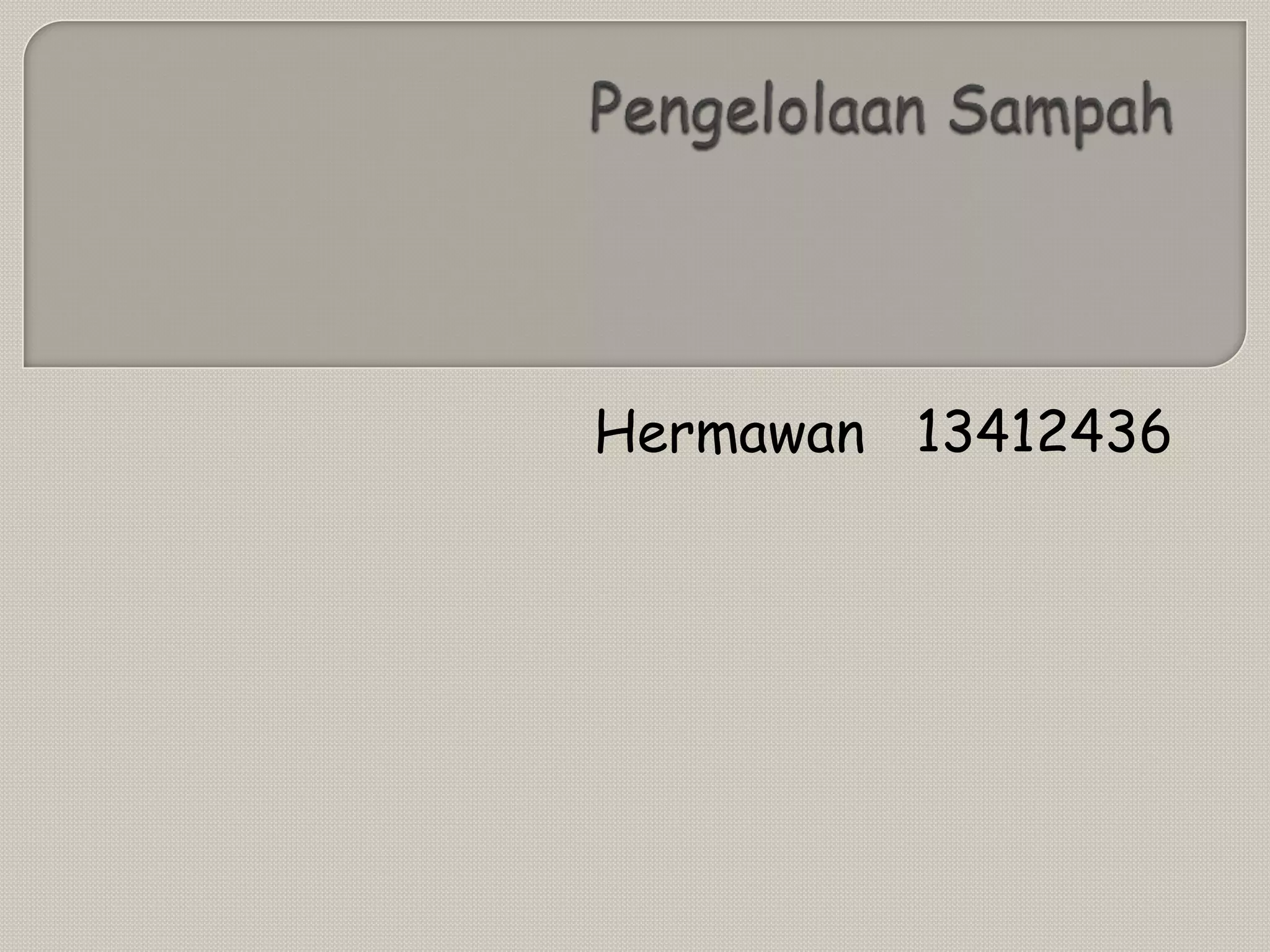 Ppt Pengelolaan Sampah Pptx