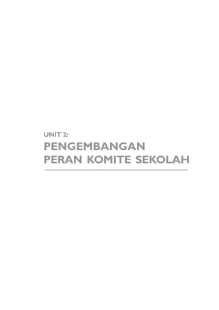 UNIT 2:

PENGEMBANGAN
PERAN KOMITE SEKOLAH
 