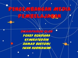 Disampaikan Oleh
  Yosef Rosdiana
   Syaukatuddin
 Ahmad Bustomi
 Iwan Kurniawan
 