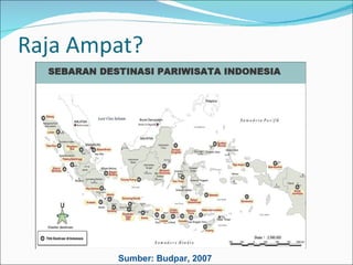 Sumber: Budpar, 2007  