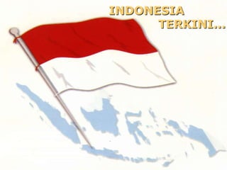 Soemiarno 2006 1
INDONESIA
TERKINI...
 