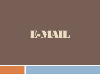 E-MAIL
 