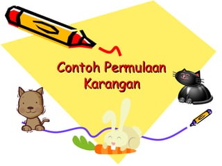 Contoh Permulaan Karangan 