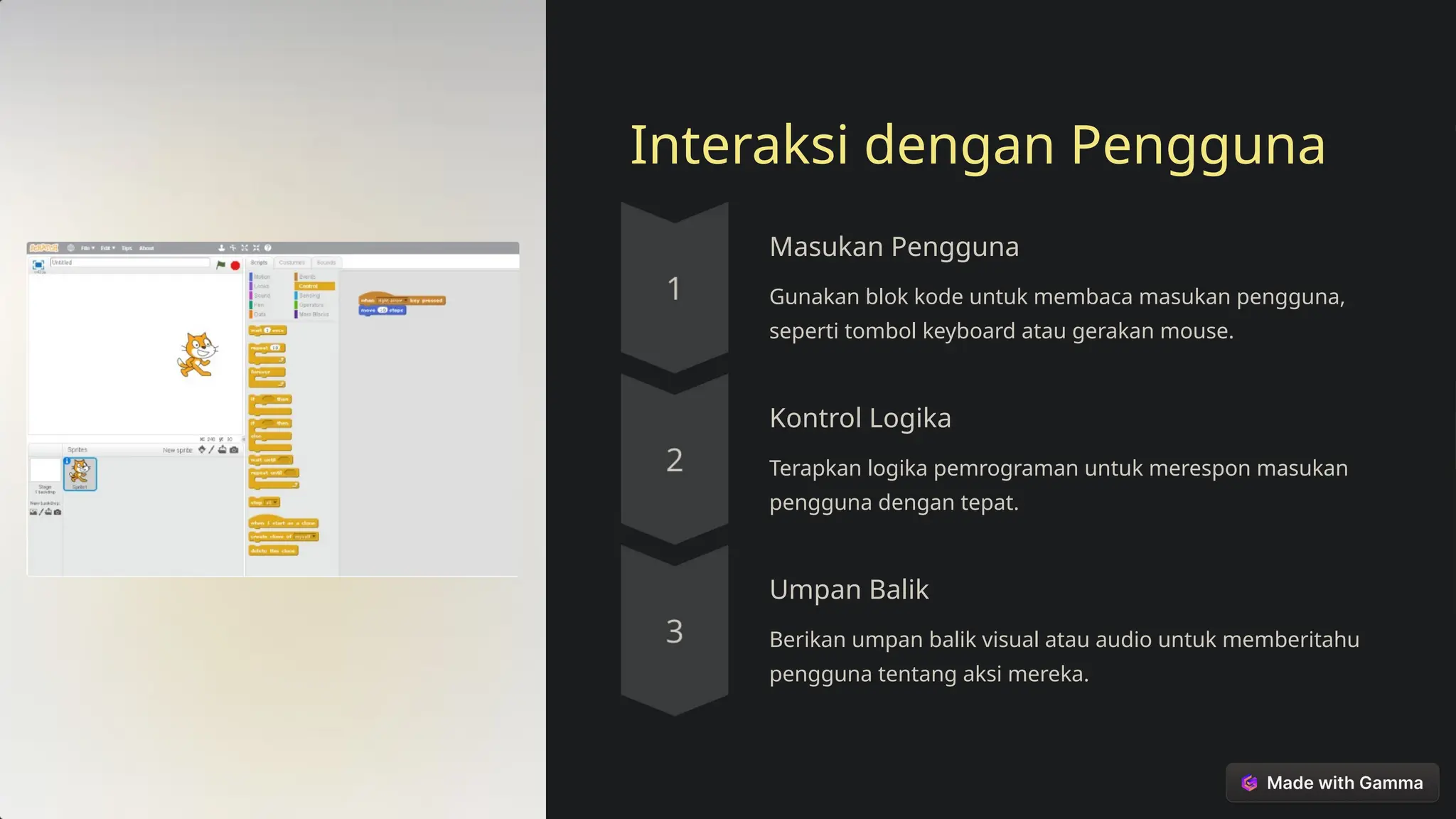 Interaksi dengan Pengguna
Masukan Pengguna
Gunakan blok kode untuk membaca masukan pengguna,
seperti tombol keyboard atau gerakan mouse.
Kontrol Logika
Terapkan logika pemrograman untuk merespon masukan
pengguna dengan tepat.
Umpan Balik
Berikan umpan balik visual atau audio untuk memberitahu
pengguna tentang aksi mereka.
 