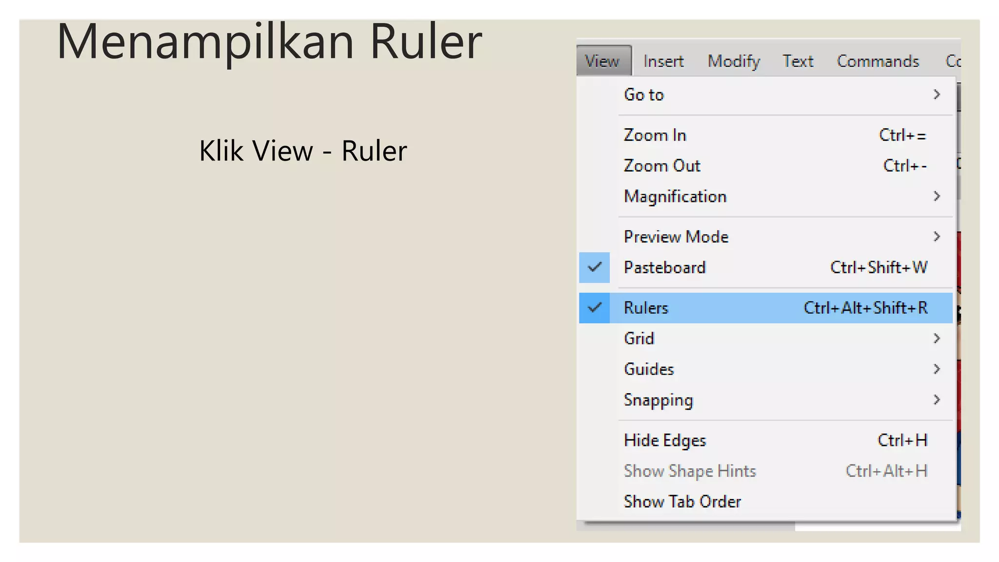 Menampilkan Ruler
Klik View - Ruler
 