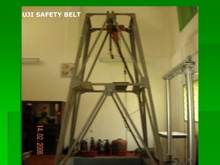 UJI SAFETY BELT
 