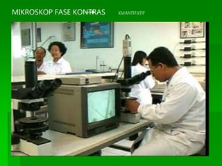 MIKROSKOP FASE KONTRAS KWANTITATIF
 