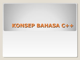 Pengenalan bahasa c++ | PPT