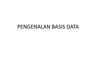 PENGENALAN BASIS DATA.pptx