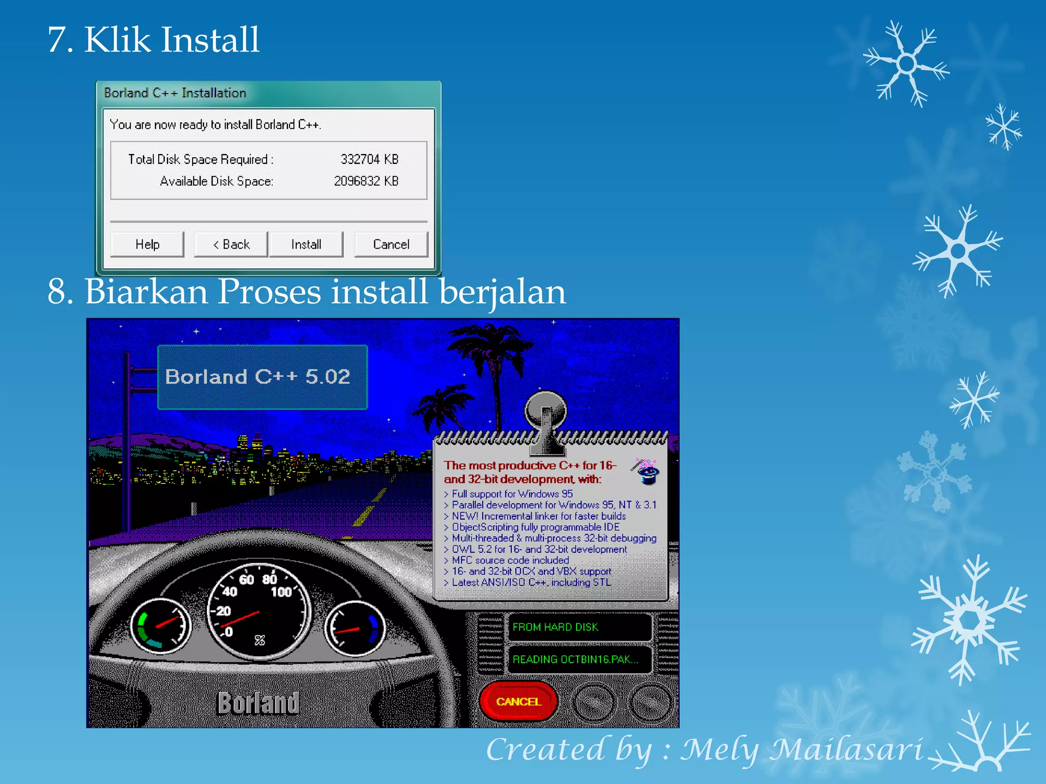 7. Klik Install 8. Biarkan Proses install berjalan Created by : Mely Mailasari 