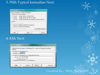 3. Pilih Typical kemudian Next 4. Klik Next Created by : Mely Mailasari 