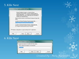5. Klik Next 6. Klik Next Created by : Mely Mailasari 