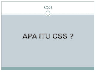 CSS

 