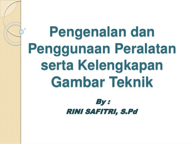 Pengenalan Dan Penggunaan Peralatan Gatek