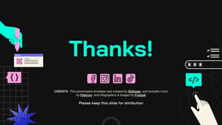 CREDITS: This presentation template was created by Slidesgo, and includes icons
by Flaticon, and infographics & images by Freepik
Thanks!
Please keep this slide for attribution
 