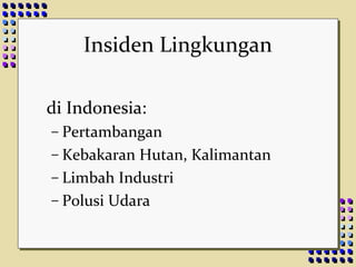 Mensyukuri nikmat Tuhan
(Kecerdasan spiritual)
 Lihatlah (bandingkanlah) orang lain
yang menerima nikmat tidak sebesar
yang kita terima;
 Mensyukuri hal-hal yang biasa adalah
luar biasa, sebaliknya mensyukuri hal-
hal yang luar biasa adalah biasa.
 