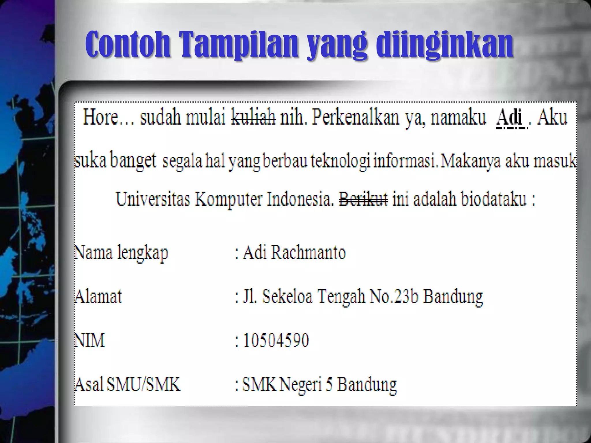 Contoh Tampilan yang diinginkan
 