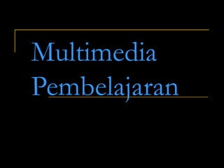 Multimedia Pembelajaran [email_address] 