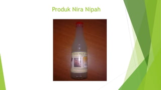 Produk Nira Nipah
 