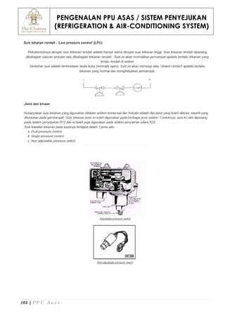 PENGENALAN PPU ASAS / SISTEM PENYEJUKAN
(REFRIGERATION & AIR-CONDITIONING SYSTEM)
105 | P P U A s a s
 