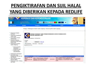 PENGIKTIRAFAN DAN SIJIL HALAL
YANG DIBERIKAN KEPADA REDLIFE
 