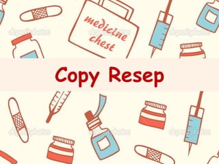 Copy Resep
 