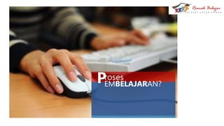 roses
EMBELAJARAN?P
 